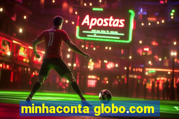 minhaconta globo.com